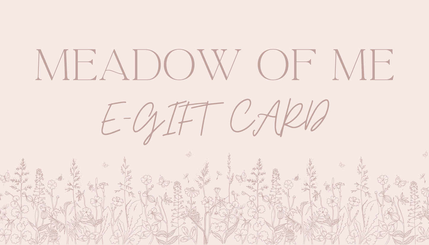 MEADOW OF ME E-GIFT CARD